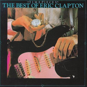 Time Pieces: Best Of Eric Clapton