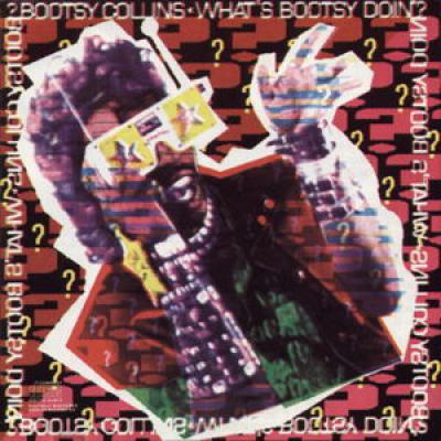 What's Bootsy Doin'?