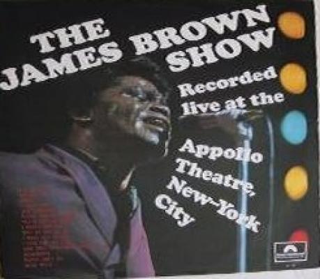 The James Brown Show Recorded Live At The Appollo Theatre New-york City