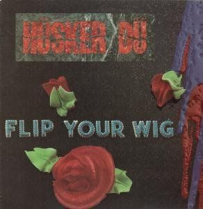 Flip Your Wig Lp