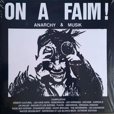 On A Faim! Anarchy & Musik