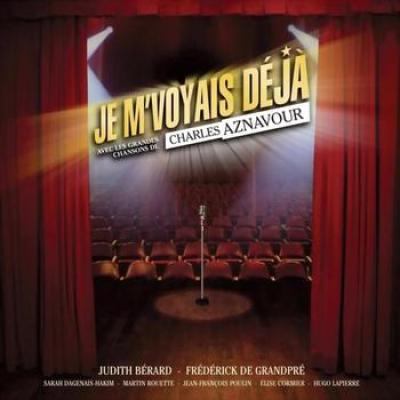 Je M'voyais Deja... Avec Les Grandes Chansons De Charles Aznavour