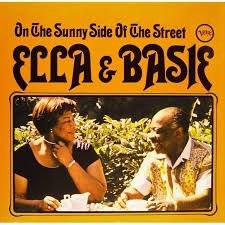 On The Sunny Side Of The Street : Ella & Basie