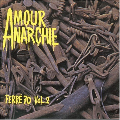 Amour Anarchie Ferre 70