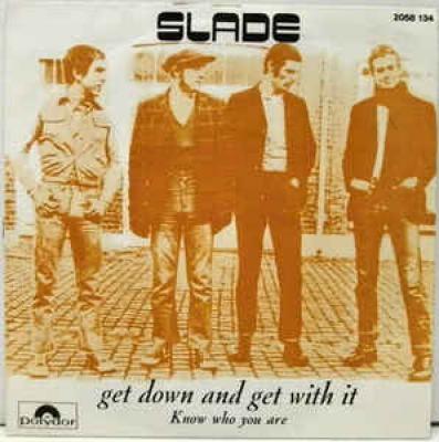Get Down And Get With It / Know Who You Are
