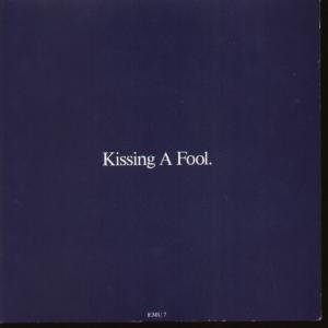 Kissing A Fool 7
