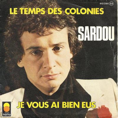 Le Temps Des Colonies / Je Vous Ai Bien Eus  - France - 45t