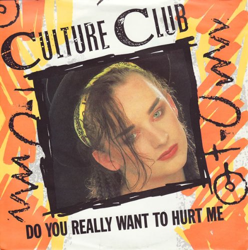 Culture Club Do You Really Want To Hurt Me 7