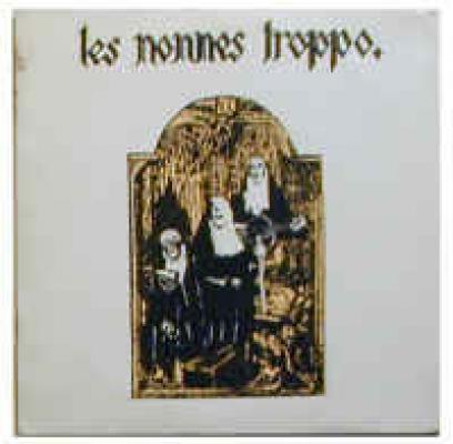 Les Nonnes Troppo