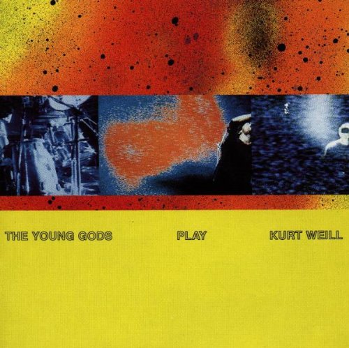 The Young Gods Play Kurt Weill