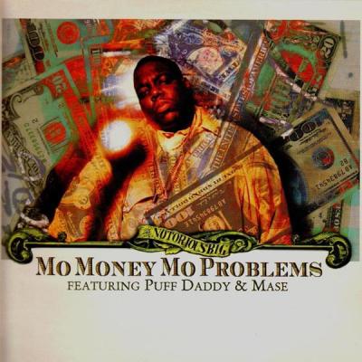 Mo Money Mo Problems