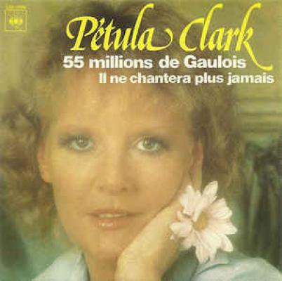 55 Millions De Gaulois / Il Ne Chantera Plus Jamais