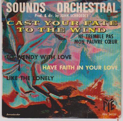Cast Your Fate To The Wind / To Wendy With Love / Have Faith In Your Love / Like The Lonely