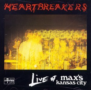 Live At Max's Kansas City - Johnny Thunders & The Heartbreakers