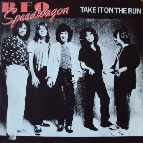 Take It On The Run - Reo Speedwagon 7 45