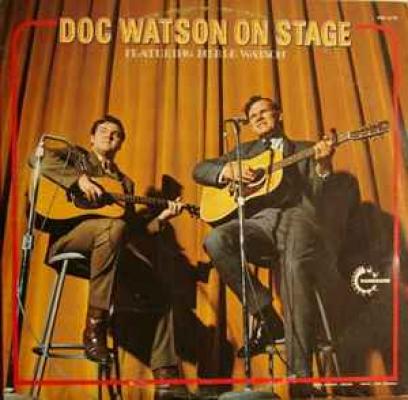 Doc Watson On Stage Featuring Merle Watson