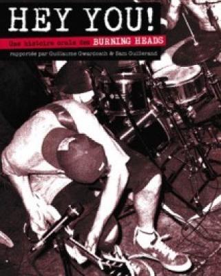L'histoire Orale Des Burning Heads (guillaume Gwardeath & Sam Guillerand)