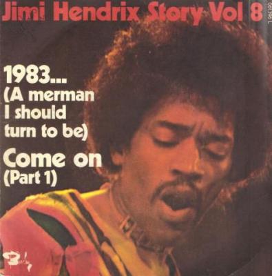 1983... (a Merman I Should Turn To Be) / Come On (part 1)