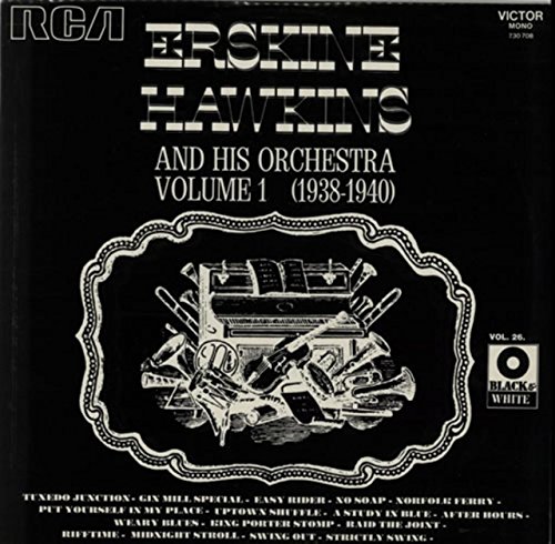 Erskine Hawkins & His Orchestra 1938-1940 Volume 1