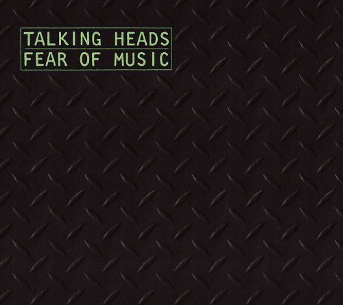 Talking Heads: Fear Of Music