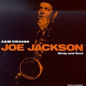 Body & Soul By Joe Jackson