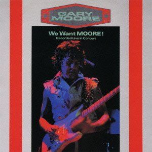 We Want Moore ! Recorded Live In Concert