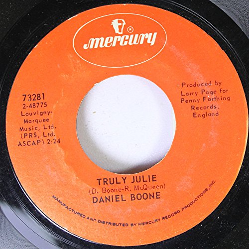 Daniel Boone 45 Rpm Truly Julie / Beautiful Sunday