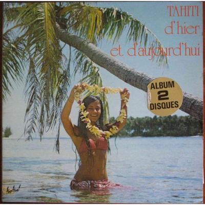 Tahiti D'hier Et D'aujourd ' Hui