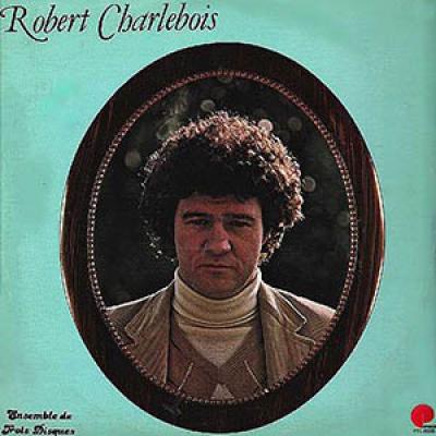 Robert Charlebois Ensemble De Trois Disques