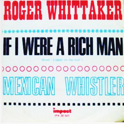 If I Were A Rich Man / Mexican Whistler