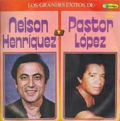 Los Grandes Exitos De Nelson Henriquez Y Pastor