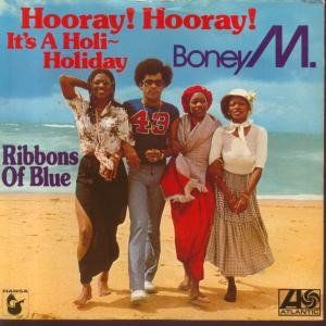 Hooray Hooray It's A Holi Holiday / Ribbons Of Blue