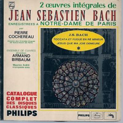 Toccata Et Fugue En Ré Mineur - Jésus Que Ma Joie Demeure