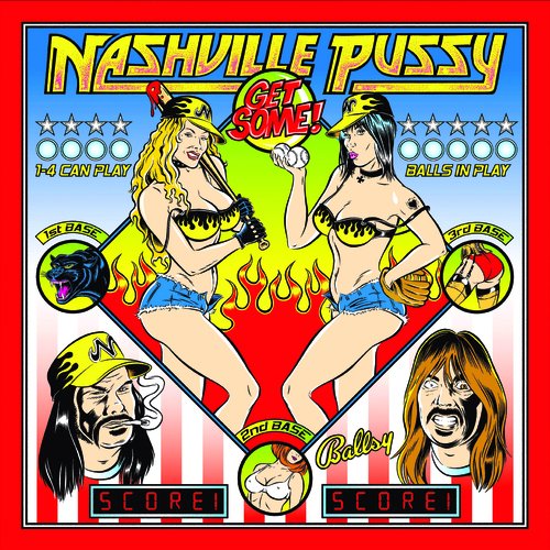 Nashville Pussy : Get Some