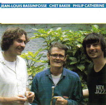 Chet Baker / Jean-louise Rassinfosse / Philip Catherine