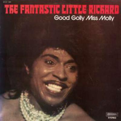 The Fantastic Little Richard - Good Golly Miss Molly