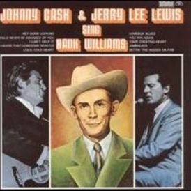 - Johnny Cash & Jerry Lee Lewis Sing Hank Williams