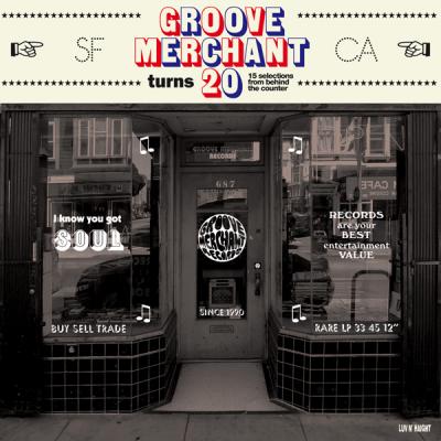 Groove Merchant Turns 20 - 14 Selections From Behind The Counter