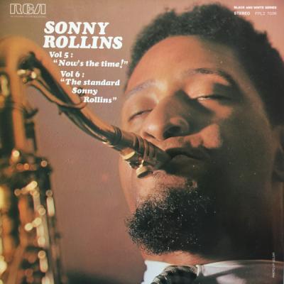 Vol 5: Now's The Time! / Vol 6: The Standard Sonny Rollins