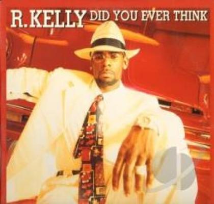 Did You Ever Think