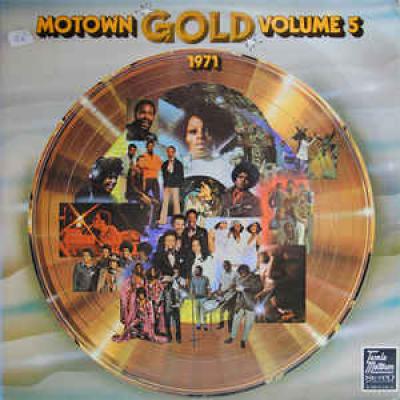 Motown Gold Volume 5: 1971