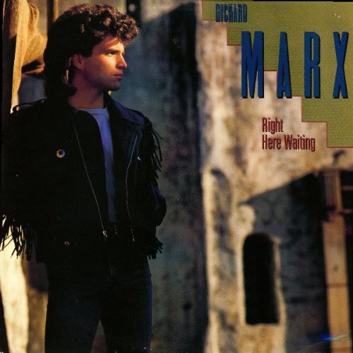 Right Here Waiting - Richard Marx 12
