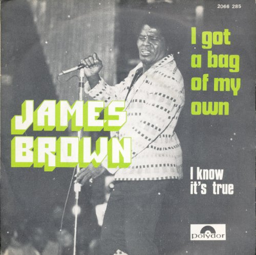 James Brown - I Got A Bag Of My Own - 7 Inch Vinyl / 45