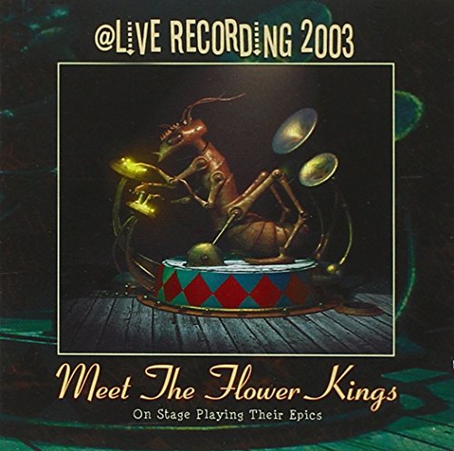 Meet The Flower Kings: @live Recordings 2003