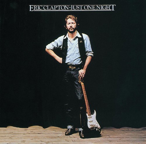 Just One Night By Eric Clapton