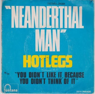 Neanderthal Man / You Didn't Like It, Because You Didn't Think Of It