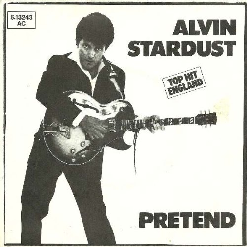 Alvin Stardust - Pretend - Stiff Records - 6.13 243, Stiff Records - 6.13243, Stiff Records - Buy 124