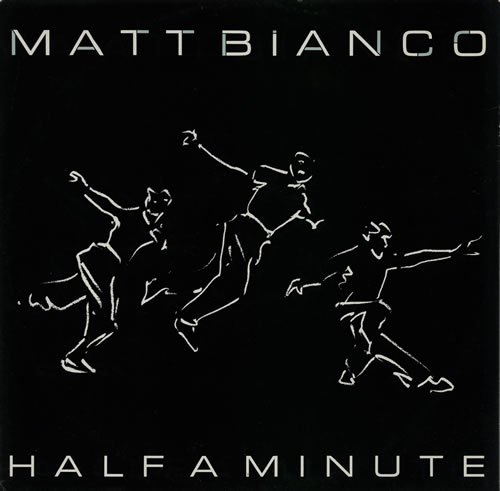 Half A Minute - Matt Bianco 7 45