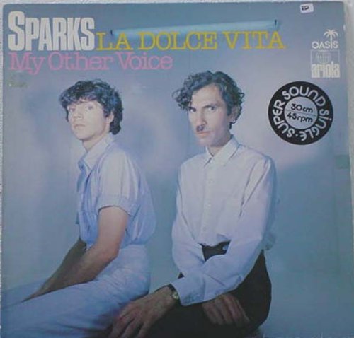 Sparks: La Dolce Vita / My Other Voice