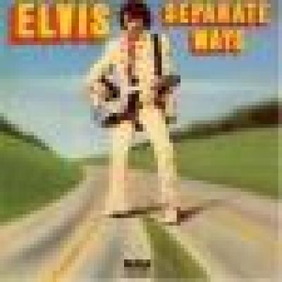 Elvis  Separate  Ways
